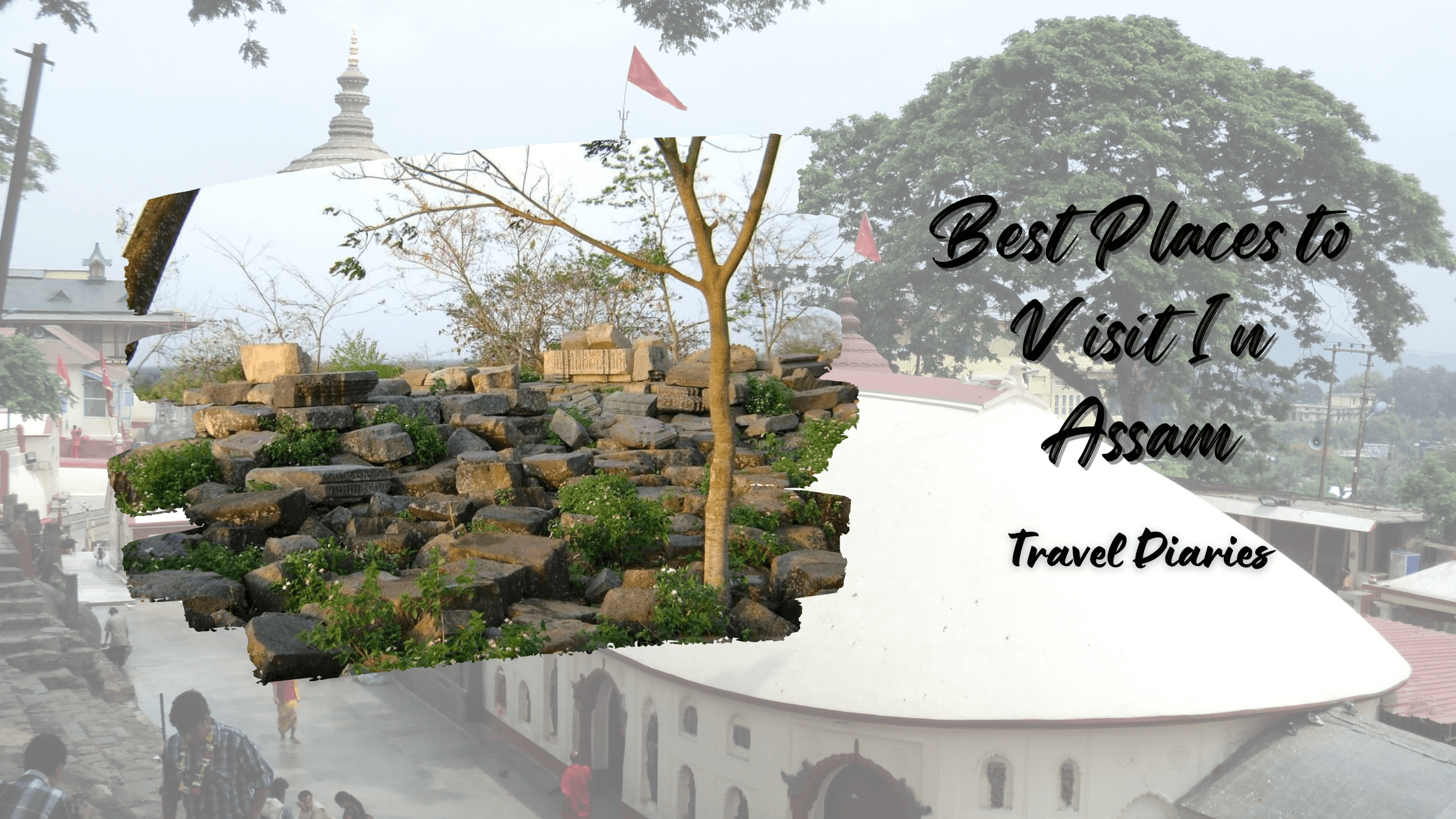 Best Tourism Places To Visit In Assam